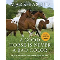 A Good Horse Is Never a Bad Color: Tales of Training through Communication and Trust